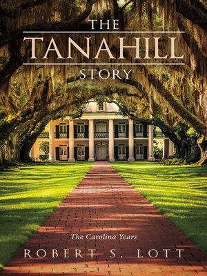 cover image of The Tanahill Story: the Carolina Years